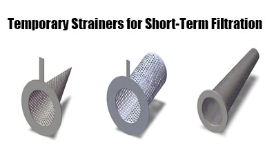 Temporary Strainers for Short-Term Filtration